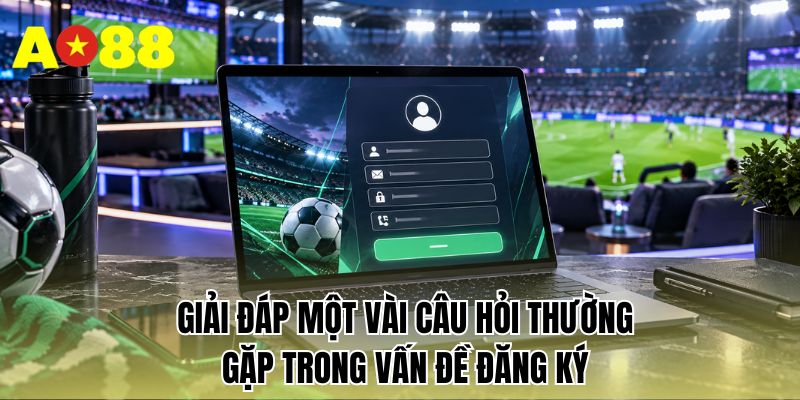 Giải đáp một vài câu hỏi thường gặp trong vấn đề đăng ký
