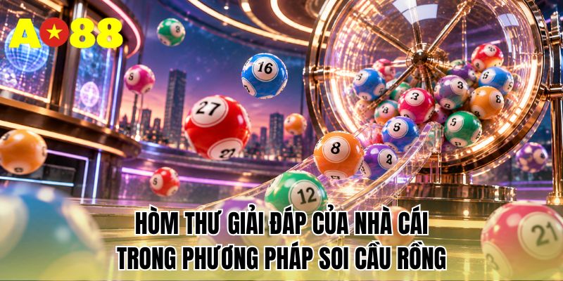 Hòm thư giải đáp của nhà cái trong phương pháp soi cầu rồng