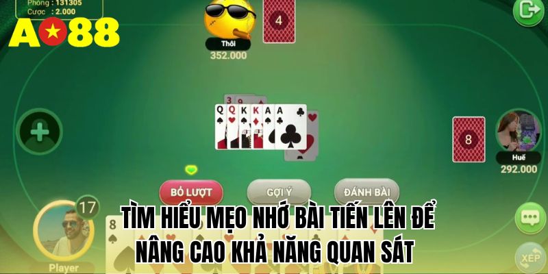 Tìm hiểu mẹo nhớ bài tiến lên để nâng cao khả năng quan sát